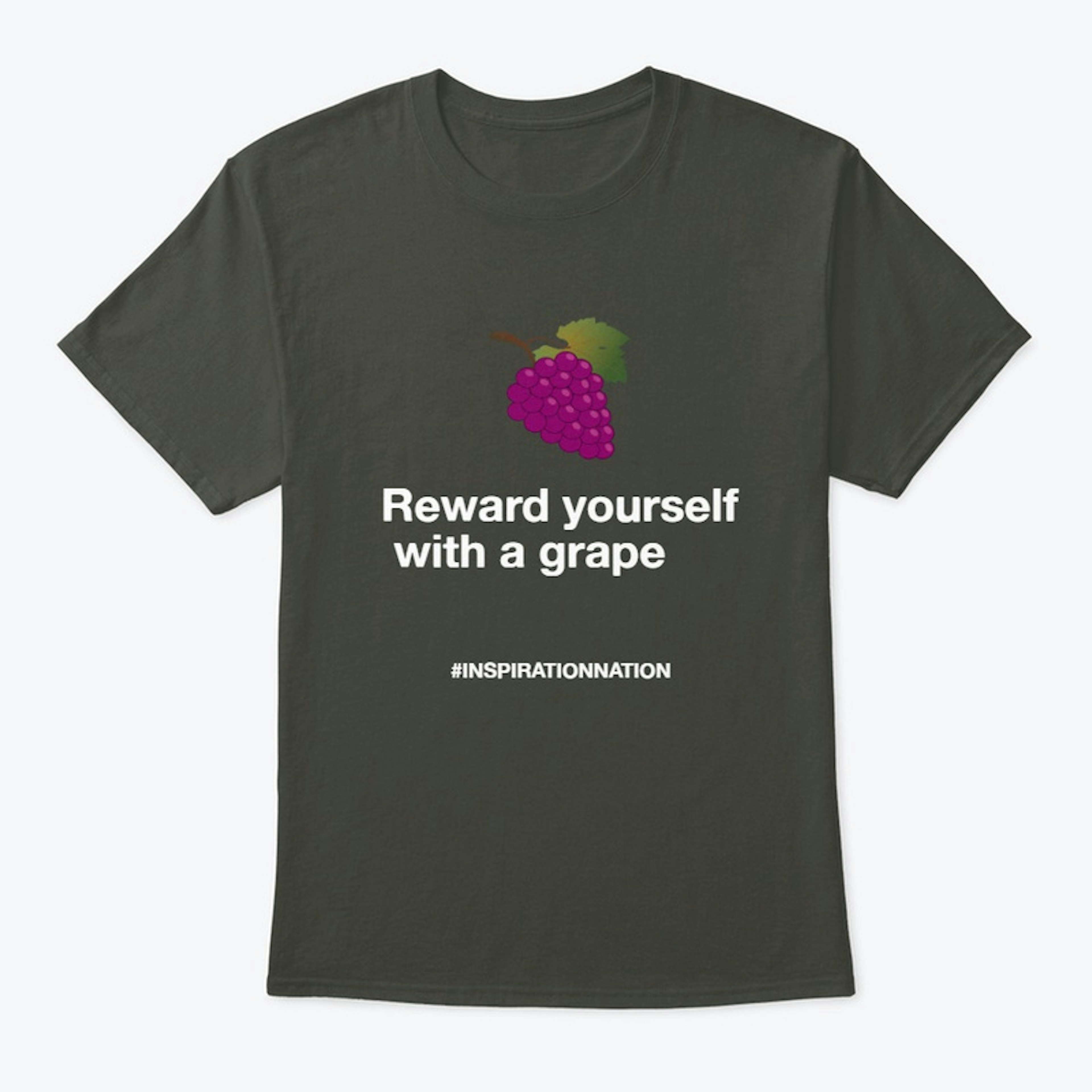 Reward yourself with a Grape T-Shirt