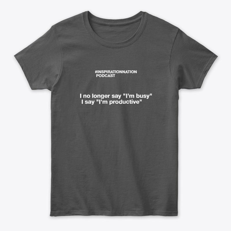 Inspiration Nation 'Productive' T Shirt