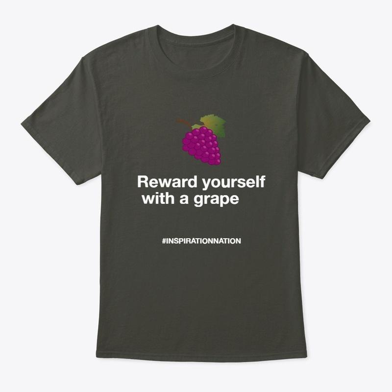 Reward yourself with a Grape T-Shirt